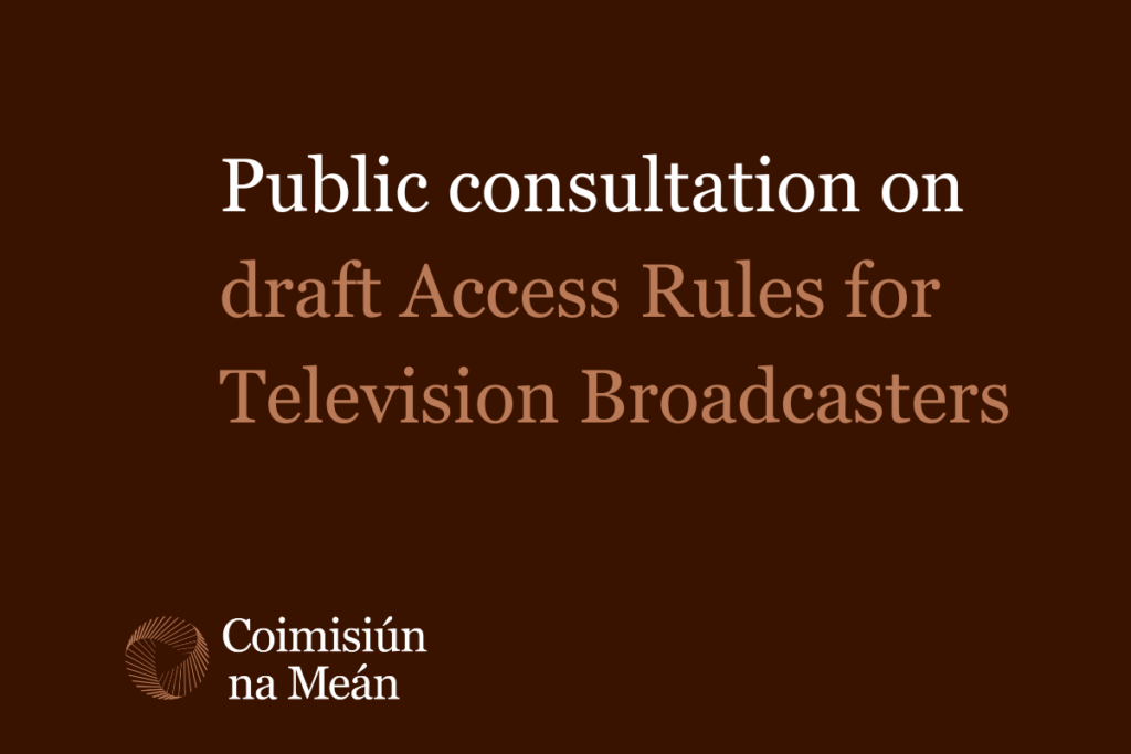 Text reads: Public consultation on draft Access Rules for Television Broadcasters