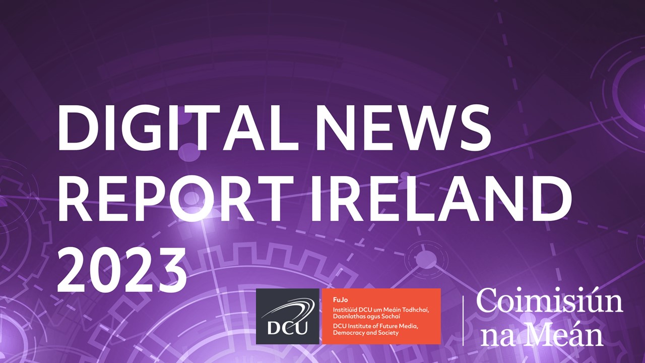 Seirbhísí nuachta a mhaoinítear go poiblí ‘tábhachtach don tsochaí’ — Digital News Report Ireland 2023