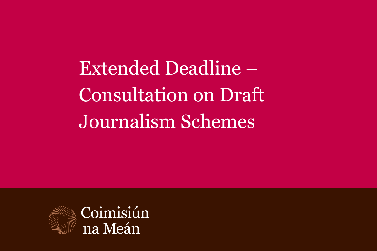 Extended Deadline – Consultation on Draft Journalism Schemes