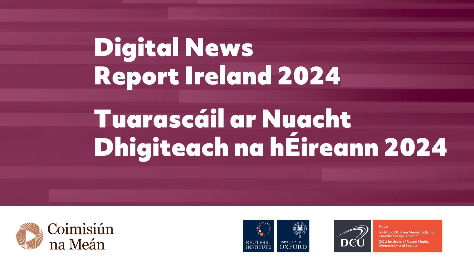 For the first time main source of News for Irish public is Online rather than Television – Digital News Report Ireland 2024