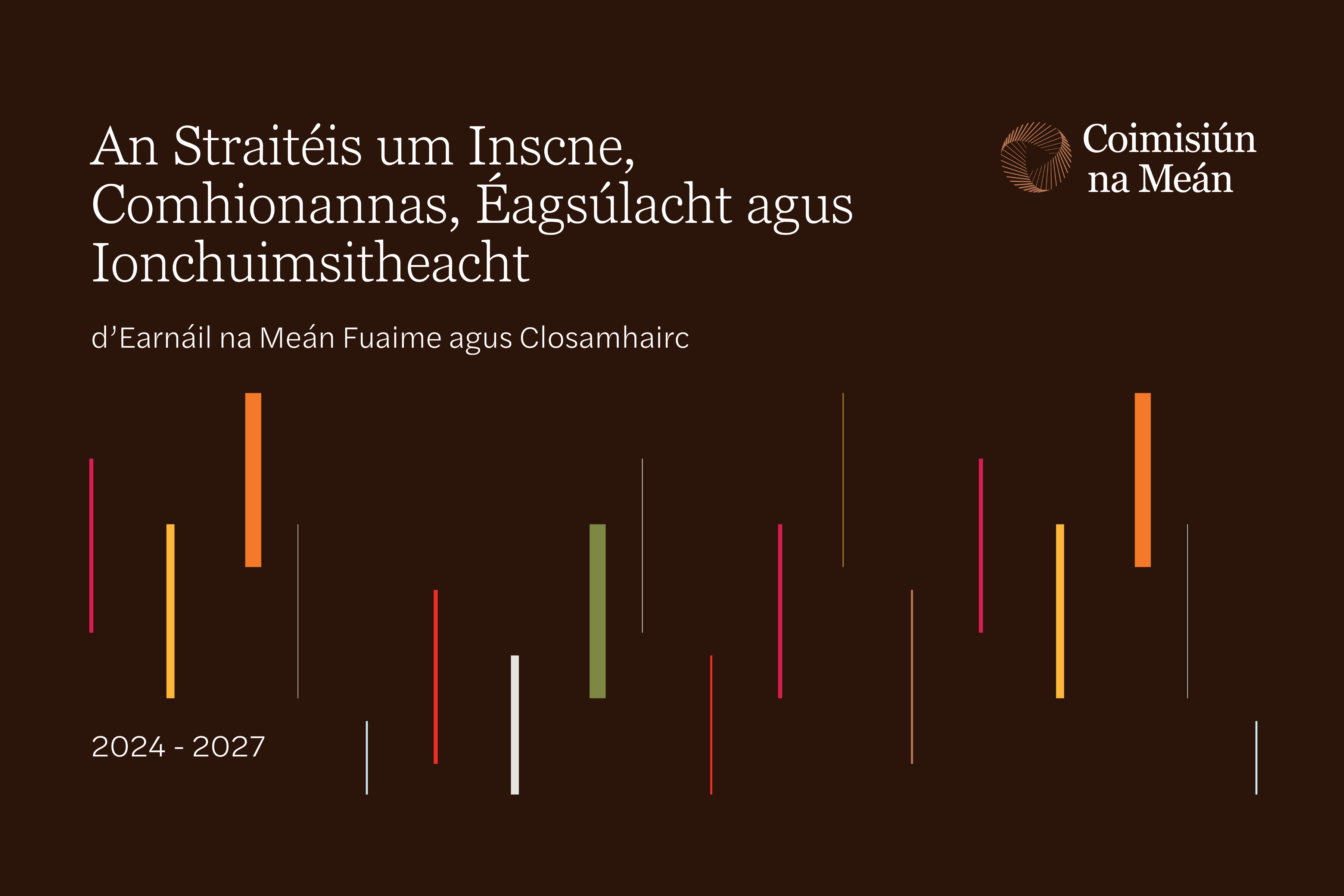 An Straitéis um Inscne, Comhionannas, Éagsúlacht agus Ionchuimsitheacht d’earnáil na meán in Éirinn foilsithe ag Coimisiún na Meán